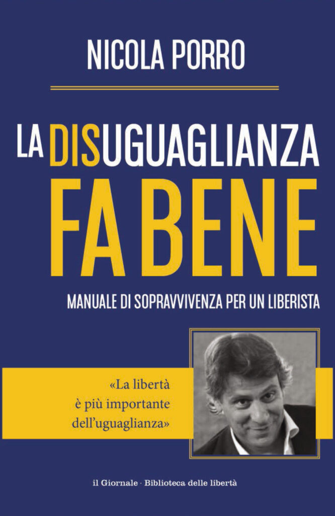 La disuguaglianza fa bene, manuale di sopravvivenza per un liberista