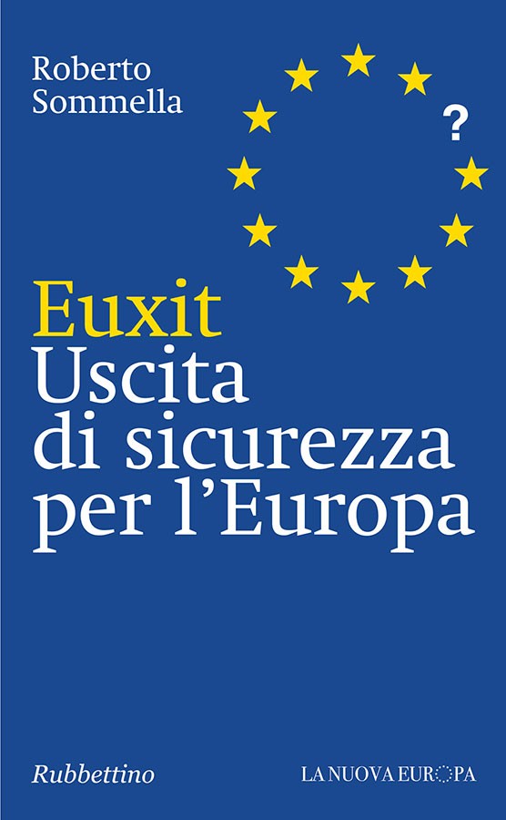 Euxit. Uscita di sicurezza per l'Europa
