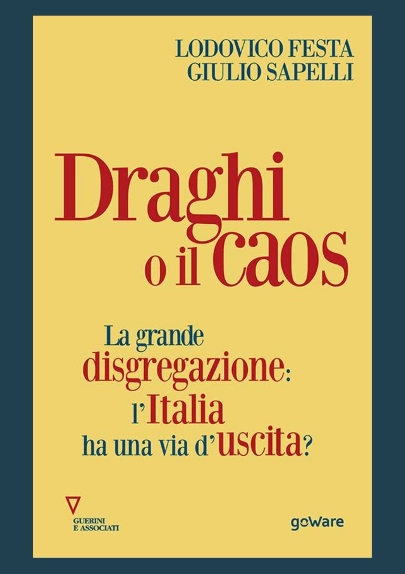 Lodovico Festa e Giulio Sapelli draghi o il caos