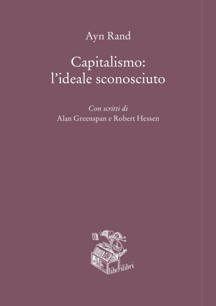 Capitalismo. L’ideale sconosciuto