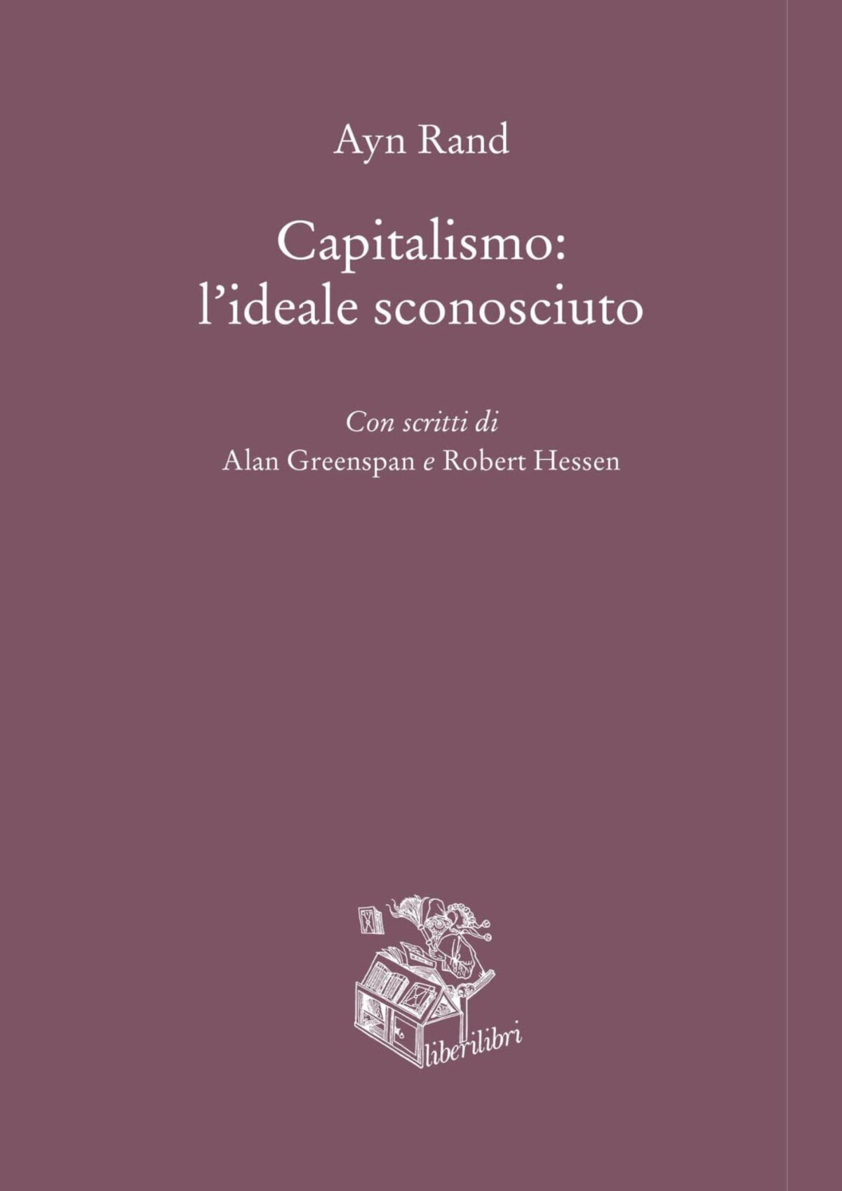 Capitalismo. L’ideale sconosciuto