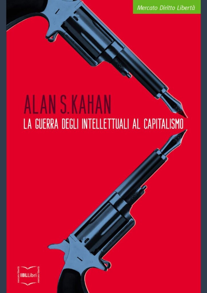 La guerra degli intellettuali al capitalismo Alan S. Kaha