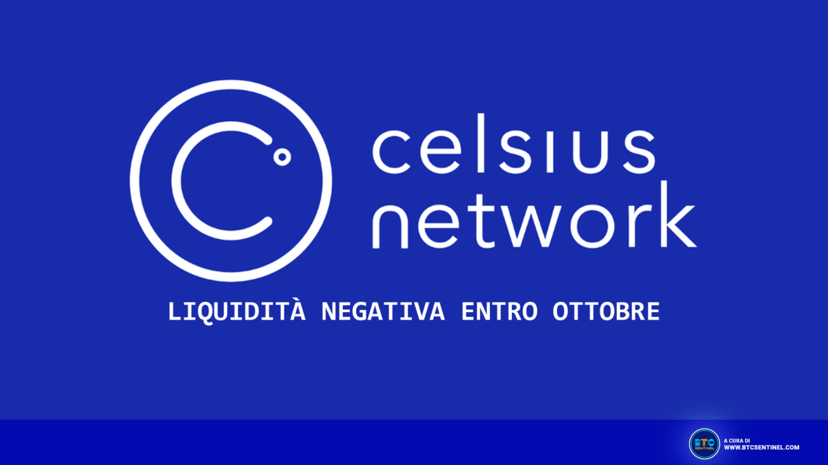 Celsius: la società di prestito di criptovalute esaurirà liquidità entro ottobre