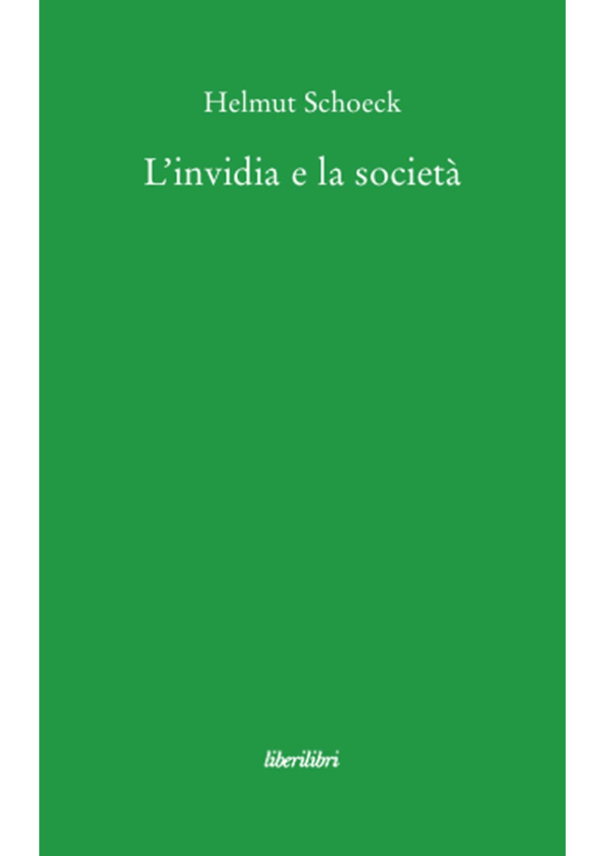 Helmut Schoeck L’invidia e la società,