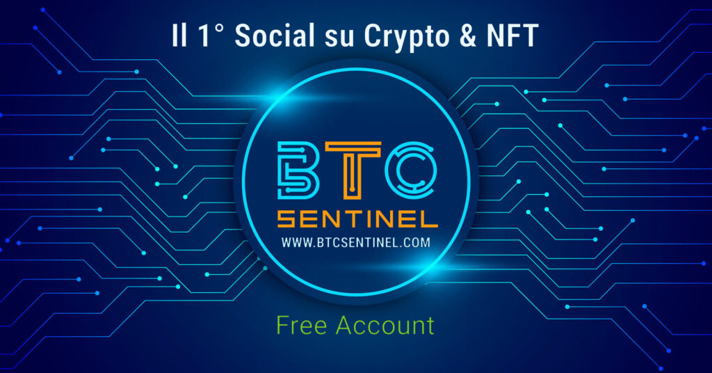 BTCSentinel è il primo Social italiano su criptovalute & NFT BTCSentinel è il primo Social italiano su criptovalute & NFT