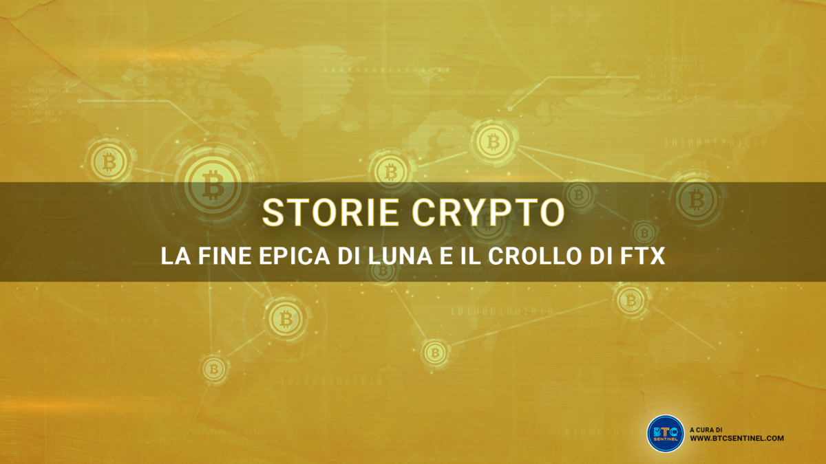 Storie Crypto: La fine epica di Luna e il crollo di FTX