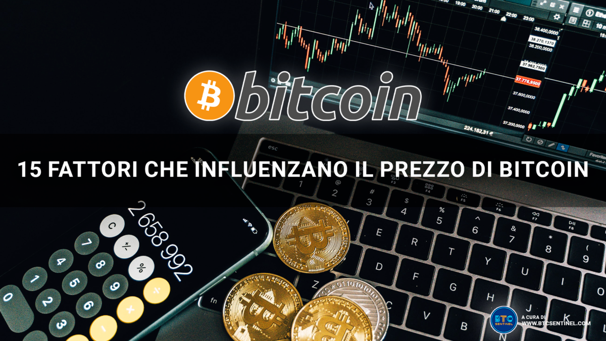 15 fattori che influenzano il prezzo di Bitcoin