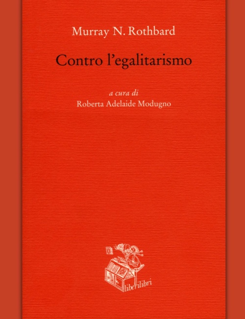 rothbard contro l'egalitarismo
