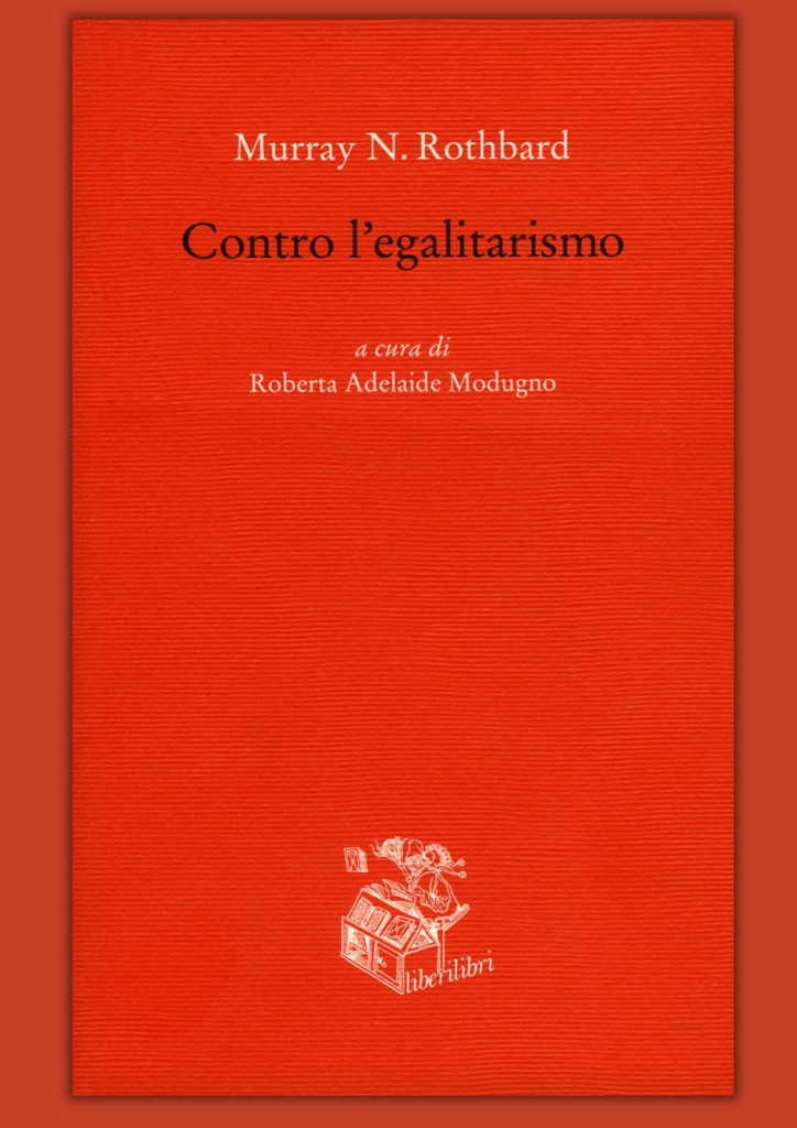 rothbard contro l'egalitarismo