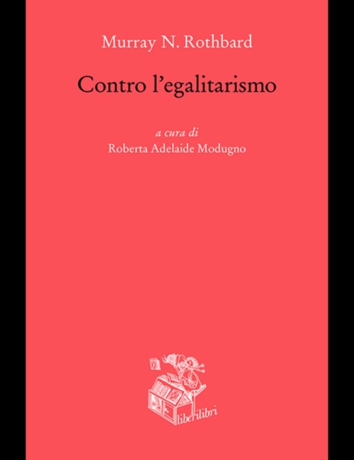 Contro l’egalitarismo