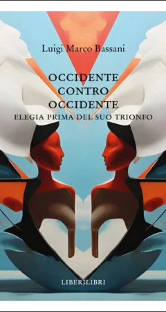 Occidente contro Occidente. Elegia prima del suo trionfo
