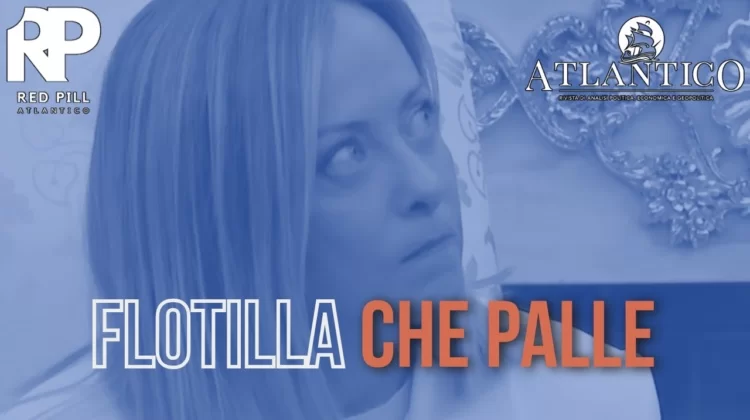 Ancora isteria Flotilla: che palle! Stasera Red Pill episodio 79